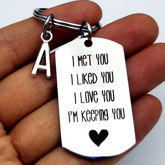 Funny Anniversary Keychain Couple Gift I Met You I Liked You I Love You I'm Keeping You Boyfriend gift girlfriend gift - Lovaki